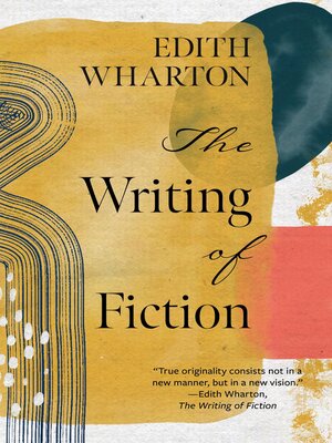 cover image of The Writing of Fiction (Warbler Classics Annotated Edition)